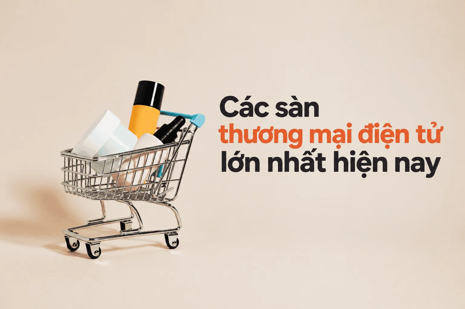 Các sàn thương mại điện tử phổ biến tại Việt Nam 2026