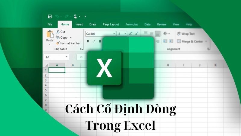 Hướng dẫn cách cố định dòng trong Excel nhanh chóng