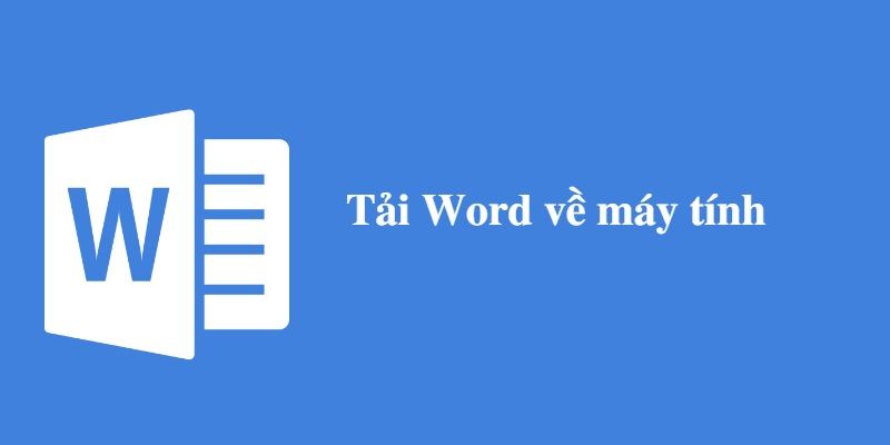 Cách tải Word về máy tính miễn phí và cài đặt đơn giản