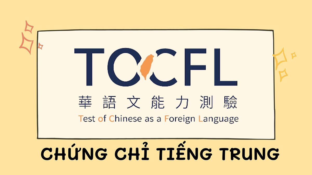 Chứng chỉ TOCFL là gì? Cấp độ, giá trị và cấu trúc đề thi chi tiết