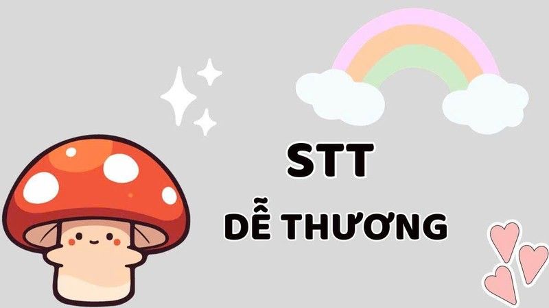 999+ STT dễ thương, Caption cute đăng ảnh triệu like