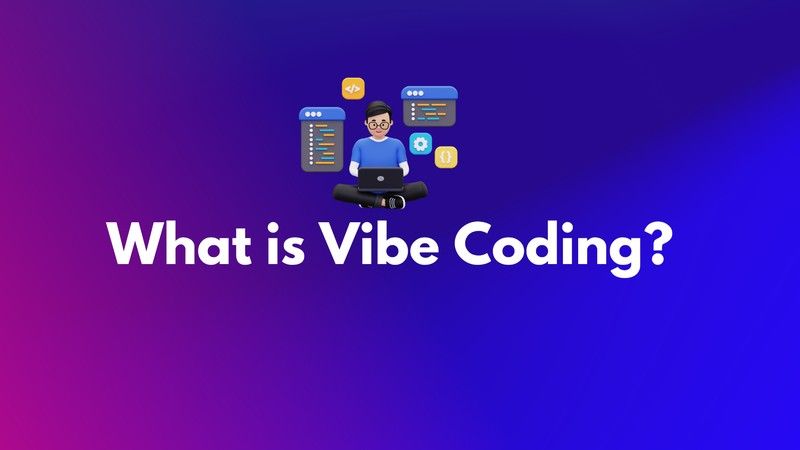Vibe coding là gì? Điểm danh 10 công cụ vibe coding hot nhất hiện nay