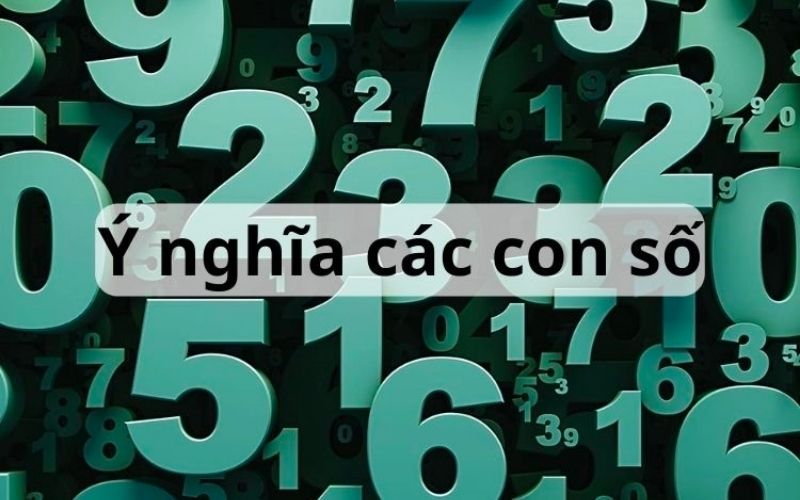 Giải mã ý nghĩa các con số từ 0 đến 9 trong phong thủy và tình yêu